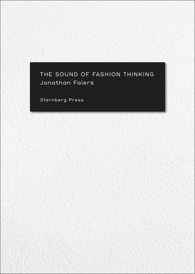 Jonathan Faiers - Sound of Fashion Thinking, Häftad