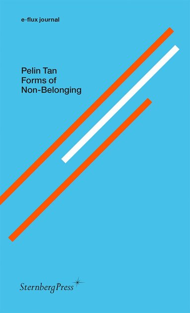 Pelin Tan - Forms of Non-Belonging, Häftad