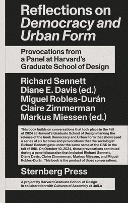 Reflections on Democracy and Urban Form: Provocations from a Panel at Harvard's Graduate School of Design