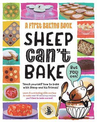 Sarah Walden - Sheep Can't Bake, But You Can!, Inbunden