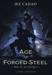 bokomslag Age of Forged Steel