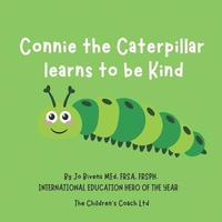 bokomslag Connie the Caterpillar Learns to be Kind