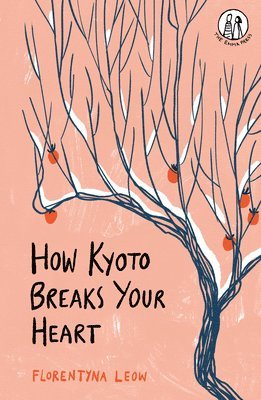 bokomslag How Kyoto Breaks Your Heart