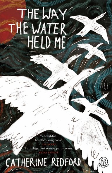 Catherine Redford - Way the Water Held Me, Häftad