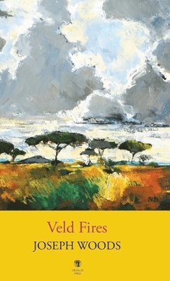 Joseph Woods - Veld Fires, Inbunden
