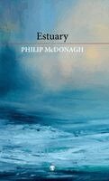 Philip McDonagh - Estuary, Inbunden