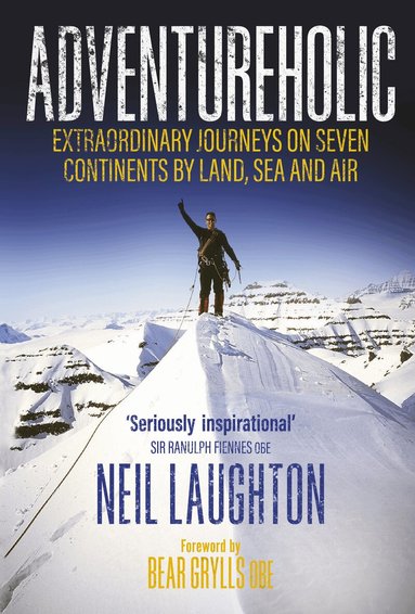 Neil Laughton - Adventureholic, Inbunden