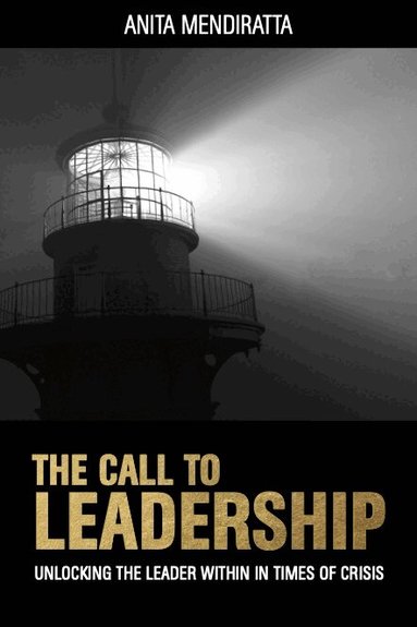 Anita Mendiratta - Call to Leadership, Inbunden