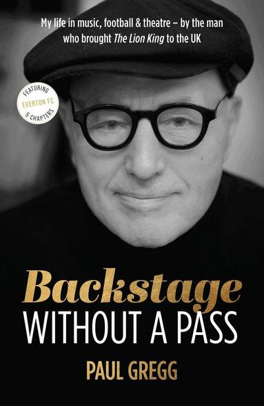 Paul Gregg - Backstage Without a Pass, Inbunden