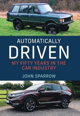 John Sparrow - Automatically Driven, Inbunden