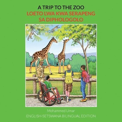 A Trip to the Zoo: English-Setswana Bilingual Edition 1