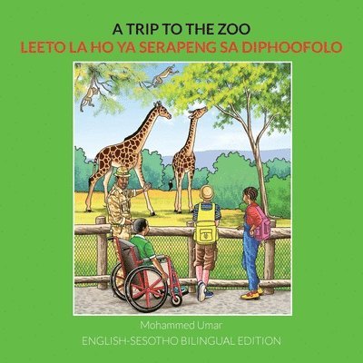 A Trip to the Zoo: English-Sesotho Bilingual Edition 1