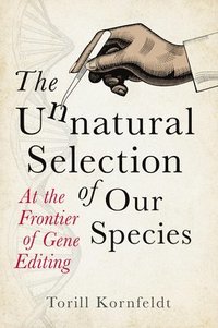 bokomslag Unnatural Selection of Our Species