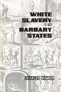 bokomslag White Slavery in the Barbary States