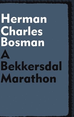 Herman Charles Bosman, Charles Bosman, Herman - Bekkersdal Marathon, Inbunden