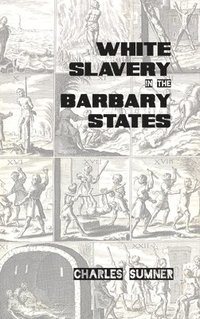 bokomslag White Slavery in the Barbary States