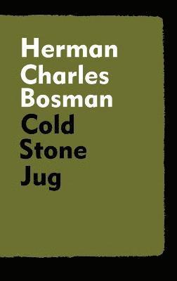Herman Charles Bosman, Charles Bosman, Herman - Cold Stone Jug, Inbunden