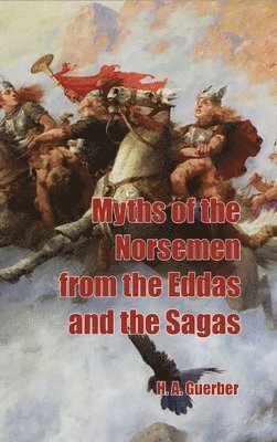 bokomslag Myths of the Norsemen from the Eddas and Sagas