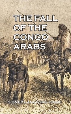 bokomslag The Fall of the Congo Arabs