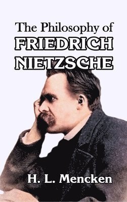 The Philosophy of Friedrich Nietzsche 1