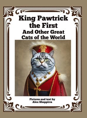 Alex Sheppirra - King Pawtrick the First, Inbunden