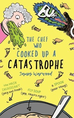 James Warwood - Chef Who Cooked Up a Catastrophe, Häftad