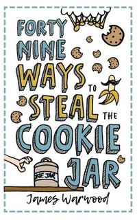 bokomslag 49 Ways to Steal the Cookie Jar