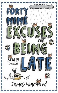 bokomslag 49 Excuses for Being Really Late