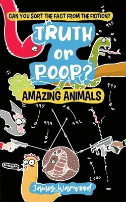 James Warwood - Truth or Poop? Amazing Animals, Häftad
