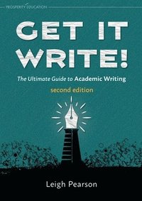 bokomslag Get It Write! The Ultimate Guide to Academic Writing second edition