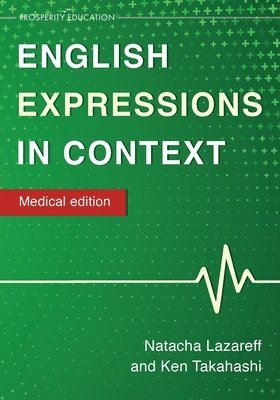 Natacha Lazareff, Ken Takahashi - English Expressions in Context: Medical Edition, Häftad