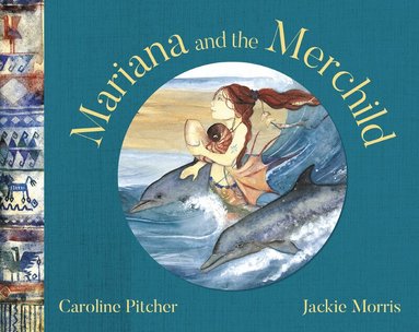 Caroline Pitcher - Mariana and the Merchild, Inbunden