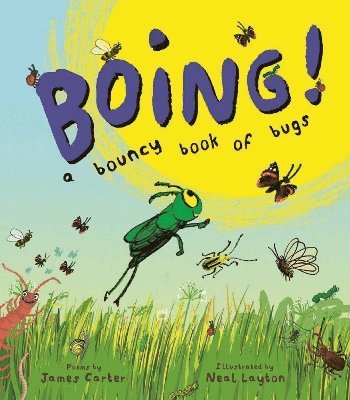 BOING! A Bouncy Book of Bugs 1