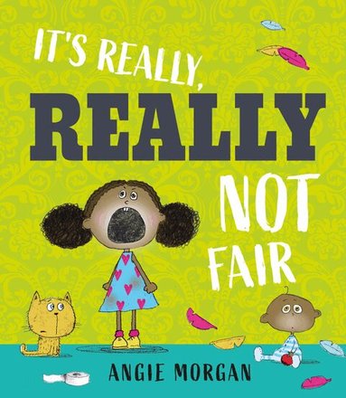 Angie Morgan - It's Really, Really Not Fair, Inbunden