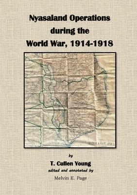 Nyasaland Operations during the World War, 1914-1918 1
