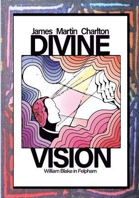 James Martin Charlton - Divine Vision, Häftad
