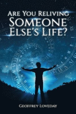 bokomslag Are You Reliving Someone Else's Life? The Loveday Method.