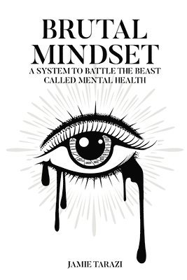 bokomslag BRUTAL MINDSET (The Beast Called Mental Health)