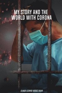 bokomslag My Story and the World with Corona