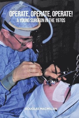 Douglas MacMillan - Operate, Operate, Operate!, Häftad