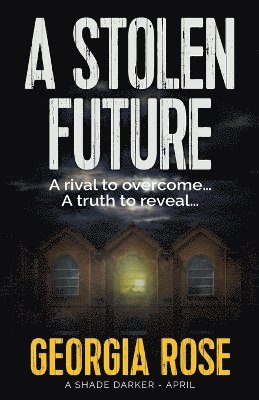 bokomslag A Stolen Future (A Shade Darker Book 4)