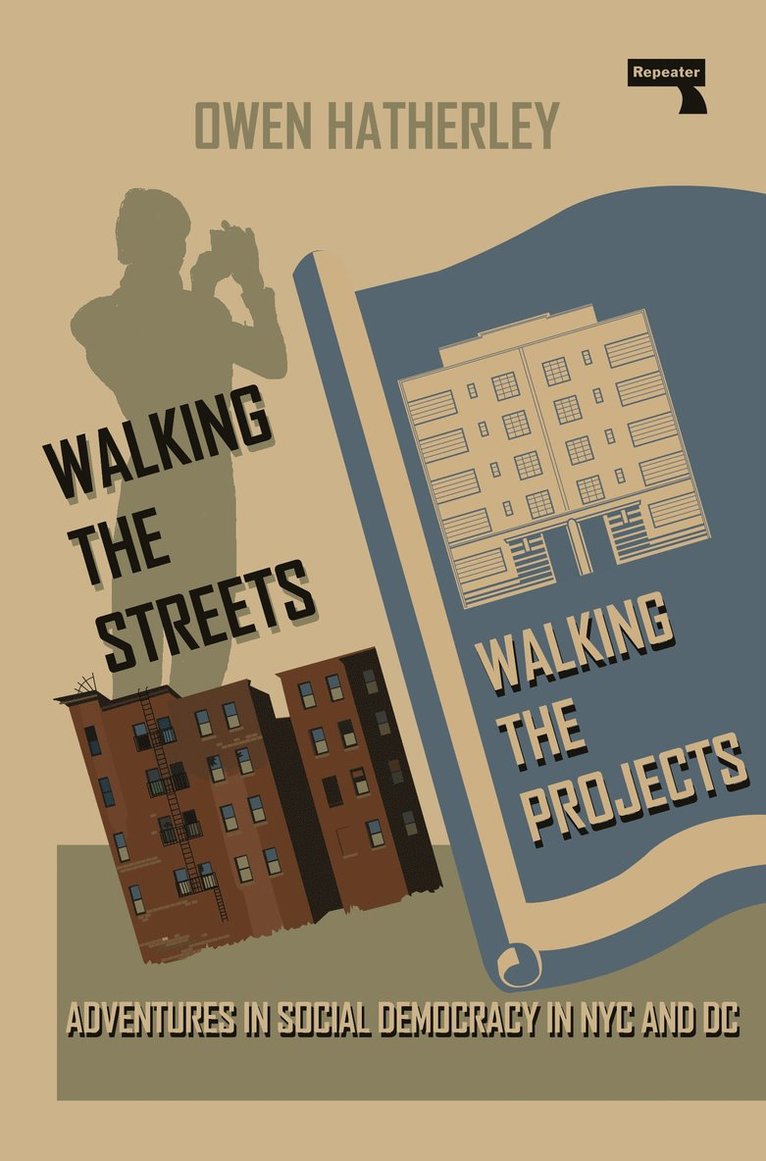 Owen Hatherley - Walking the Streets/Walking the Projects, Häftad
