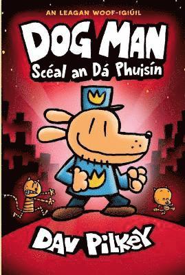 Dav Pilkey - Dog Man Sceal an Da Puisin, Häftad