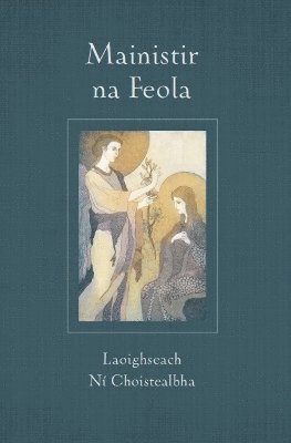 Laoighseach Ni Choistealbha - Mainistir na Feola, Häftad