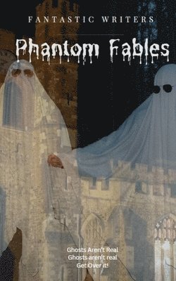 bokomslag Phantom Fables