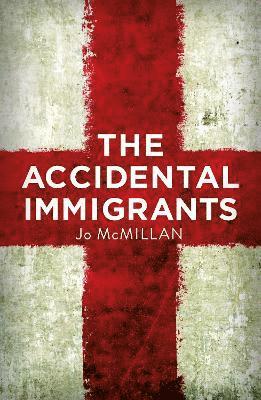 The Accidental Immigrants 1