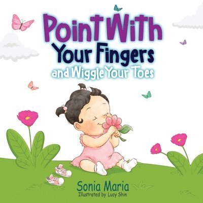 Point With Your Fingers and Wiggle Your Toes 1