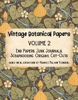 bokomslag Vintage Botanical Papers Volume 2: End Papers, Junk Journals, Scrapbooking, Origami, Cut-outs. Based on illustrations by Maurice Pillard Verneuil