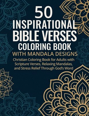 50 Inspirational Bible Verses Coloring Book with Mandala Designs