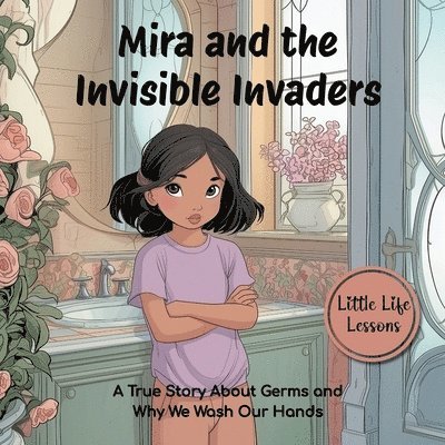 Mira and the Invisible Invaders, Little Life Lessons